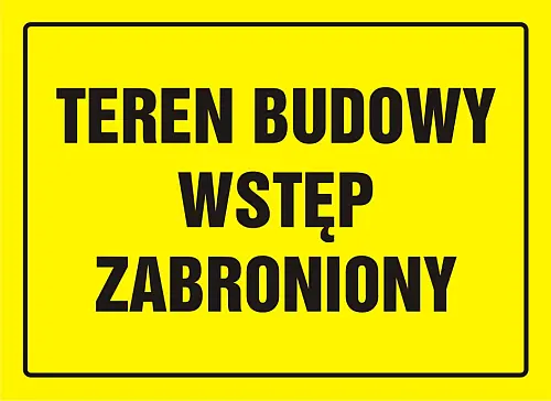 Tablica budowlana ostrzegawcza teren budowy wstęp wzbroniony